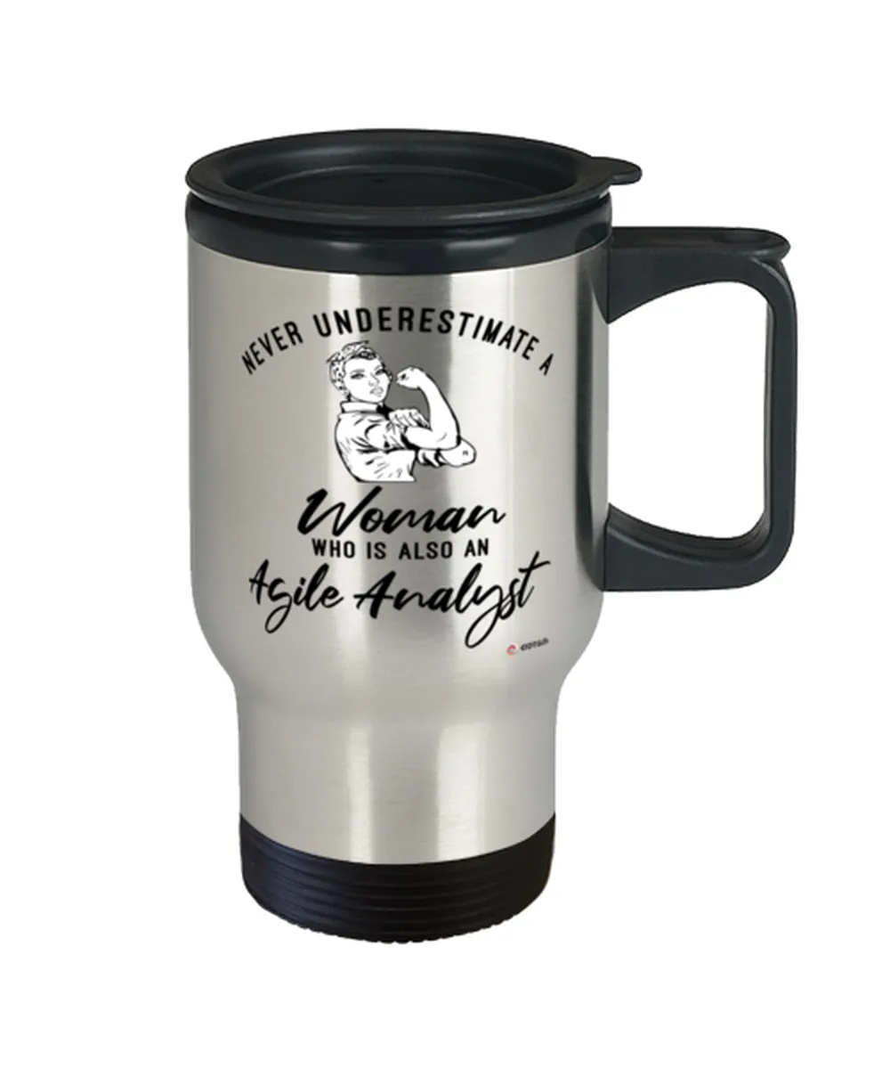 Agile Analyst Travel Mug Never Underestimate A Woman Who Is Also An Agile Analyst 14oz Stainless Steel