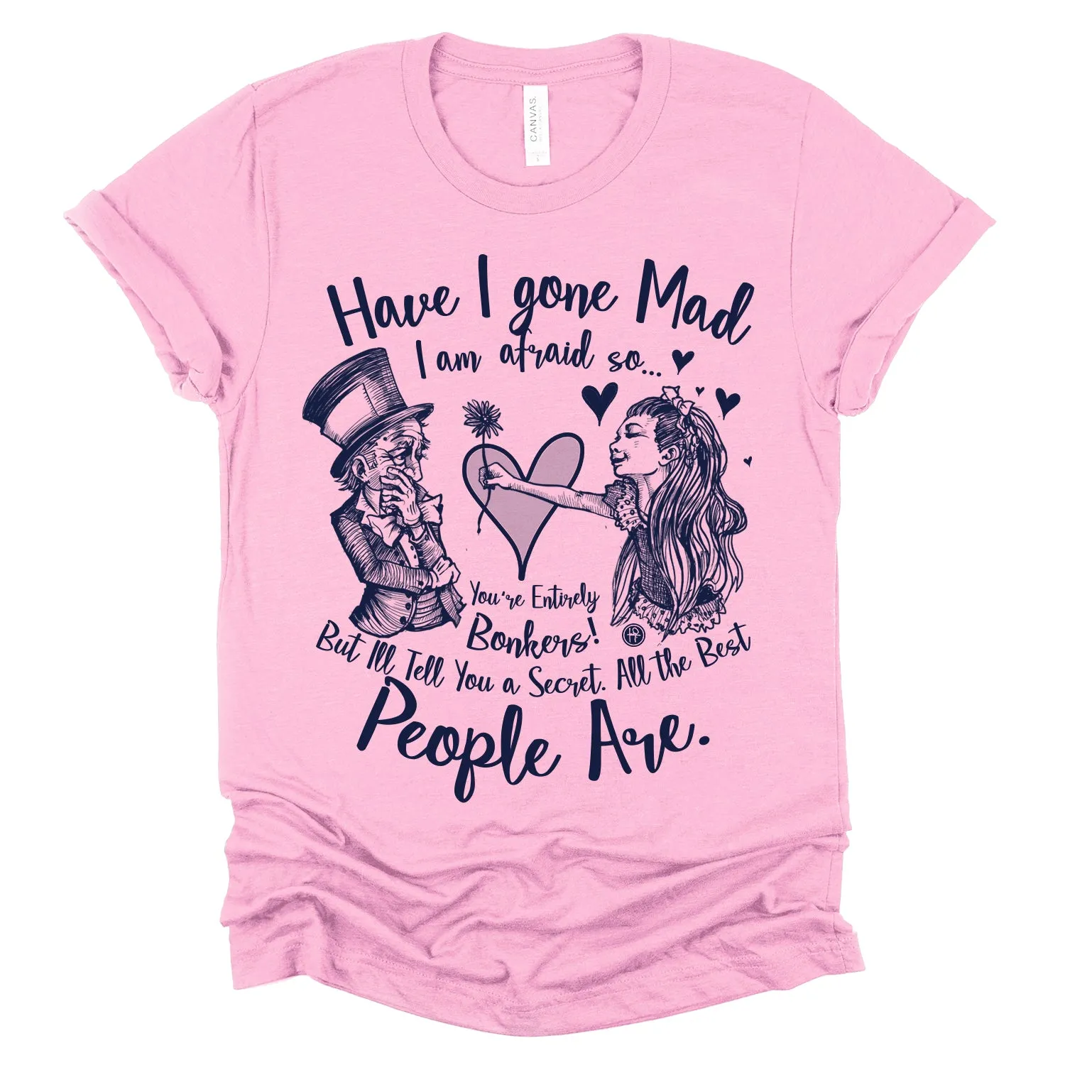 Alice in the Wonderland: Have I Gone Mad? T-Shirt