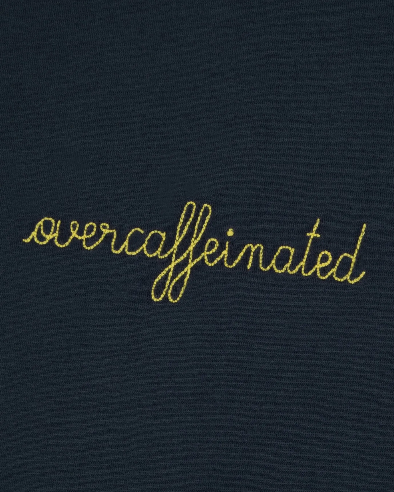 "Overcaffeinated" sedaine t-shirt