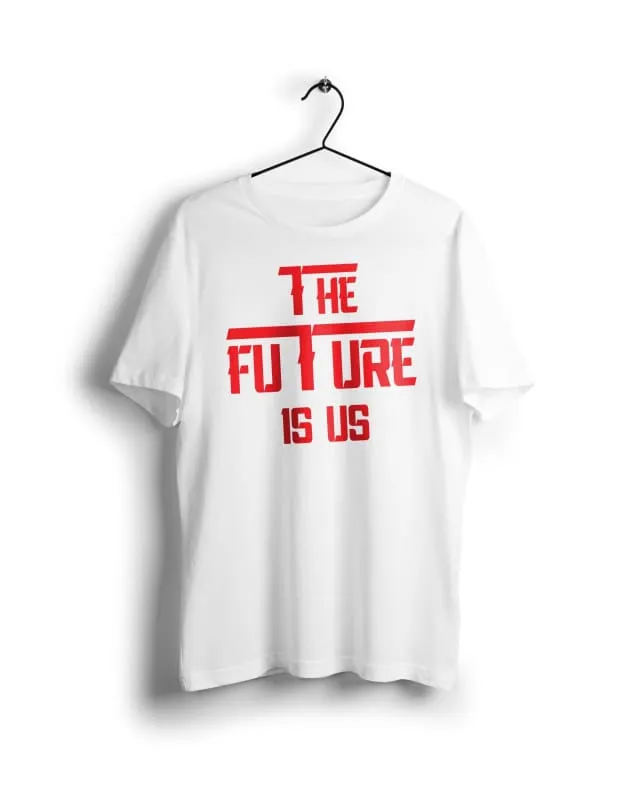 The future is us  - Digital Graphics Basic T-shirt White